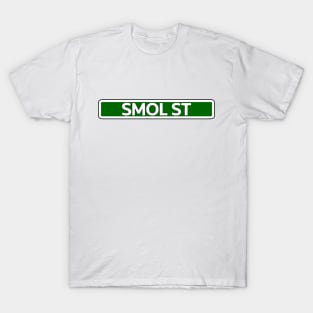 Smol St Street Sign T-Shirt